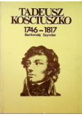 Tadeusz Kościuszko 1746 - 1817