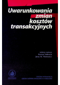 Uwarunkowania zmian kosztów transakcyjnych
