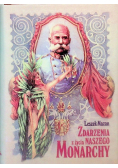 Zdarzenia z życia naszego monarchy