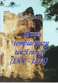 Proces templariuszy we Francji ( 1307 - 1314 )