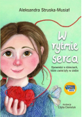 W rytmie serca. Opowieści o dzieciach , które uwierzyły w siebie