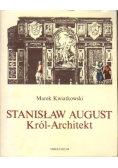 Stanisław August Król - Architekt