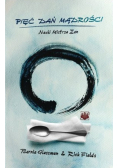 Pięć dań mądrości Nauki Mistrza Zen