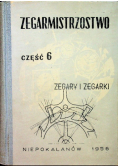 Zegarmistrzostwo Część 6 Zegary i zegarki