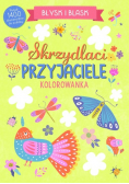 Błysk i blask. Skrzydlaci przyjaciele