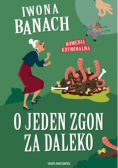 O jeden zgon za daleko