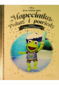 Disney Złota Kolekcja Bajek Tom 137 Mapeciątka Pokaż i powiedz