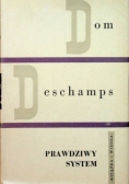 Dom Deschamps prawdziwy system