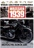 Wielki Leksykon Uzbrojenia Wrzesień 1939 Tom 188 Motocykl Sokół 600