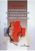 W poszukiwaniu racjonalnego systemu finansowania ochrony zdrowia