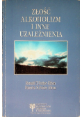 Złość alkoholizm i inne uzależnienia