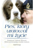 Pies który uratował mi życie
