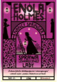 Enola Holmes Tom 2 Sprawa leworęcznej lady