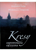 Kresy zapomniana ojczyzna