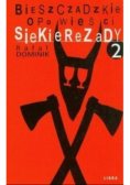 Bieszczadzkie opowieści Siekierezady