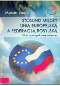 Stosunki między Unią Europejską a Federacją Rosyjską