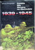Polskie Siły Zbrojne na Zachodzie 1939-1945