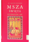 Msza święta. Liturgiczne ABC