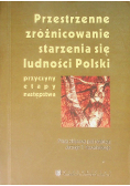 Przestrzenne zróżnicowanie starzenia się ludności Polski przyczyny etapy następstwa