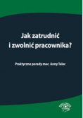 Jak zatrudnić i zwolnić pracownika