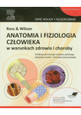 Ross & Wilson Anatomia i fizjologia człowieka w warunkach zdrowia i choroby