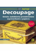 Decoupage Sztuka ozdabiania przedmiotów wycinankami z papieru