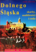 Dolnego Śląska skarby osobliwości i cuda