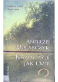 Każdy żyje jak umie