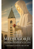 Medjugorje. Siedem pierwszych dni