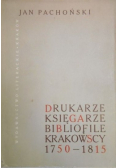 Drukarze księgarze bibliofile krakowscy 1750 - 1815