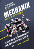 Mechanik. Kulisy padoku F1 i tajemnice rywalizacji