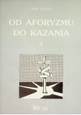 Od aforyzmu do kazania Tom 1