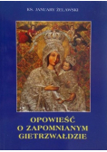 Opowieść o zapomnianym gietrzwałdzie