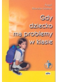 Gdy dziecko ma problemy w klasie