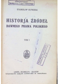 Historja źródeł dawnego prawa polskiego Tom I 1946 r.