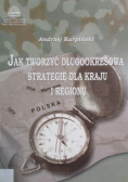 Jak tworzyć długookresową strategię dla kraju i regionu