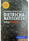 Prawdziwa historia sukcesu Dietricha Mateschitza