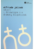 Śmierć i dziewczyna I-V. Dramaty księżniczek