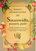 Smarowidła, pasztety, pasty. Sekrety polskiej kuch