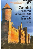 Zamki państwa krzyżackiego w dawnych Prusach