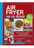 Air Fryer na co dzień