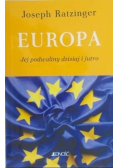 Europa Jej podwaliny dzisiaj i jutro