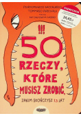 50 rzeczy które musisz zrobić, zanim skończysz 13 lat