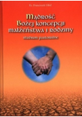 Mądrość Bożej koncepcji małżeństwa i rodziny  studium pastoralne