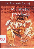 To Chrystus przechodzi