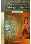 Życie codzienne Jadwigi i Jagiełły
