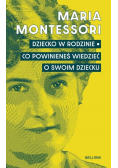 Dziecko w rodzinie. Co powinieneś wiedzieć o swoim dziecku
