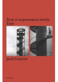 Życie w rozproszonym świetle Eseje