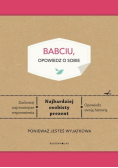 Babciu opowiedz o sobie