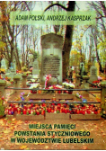 Miejsca pamięci Powstania Styczniowego w województwie Lubelskim